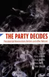 The Party Decides – Presidential Nominations Before and After Reform cover