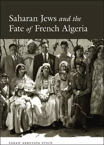 Saharan Jews and the Fate of French Algeria cover