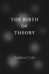 The Birth of Theory cover