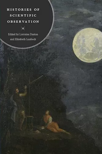 Histories of Scientific Observation cover