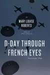 D-Day Through French Eyes cover