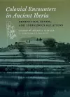 Colonial Encounters in Ancient Iberia cover