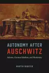 Autonomy After Auschwitz cover