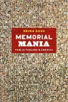 Memorial Mania – Public Feeling in America cover