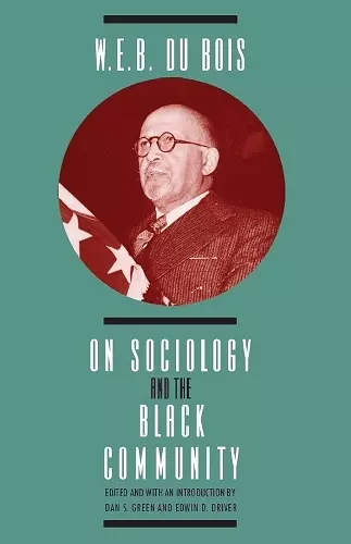 W. E. B. DuBois on Sociology and the Black Community cover