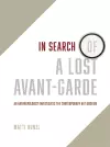 In Search of a Lost Avant-Garde cover