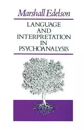 Language and Interpretation in Psychoanalysis cover