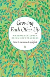 Growing Each Other Up cover