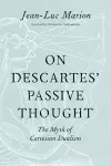 On Descartes' Passive Thought cover