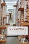 Curators – Behind the Scenes of Natural History Museums cover