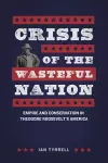 Crisis of the Wasteful Nation cover