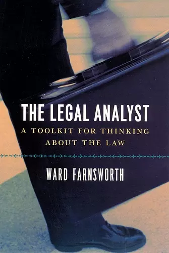 The Legal Analyst – A Toolkit for Thinking about the Law cover