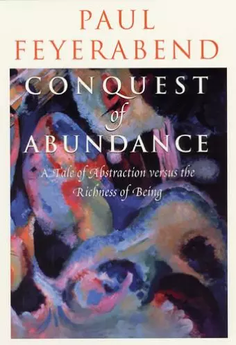 Conquest of Abundance – A Tale of Abstraction Versus the Richness of Richness cover