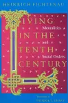 Living in the Tenth Century – Mentalities and Social Orders cover