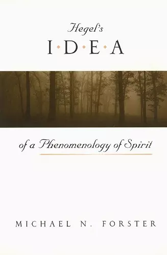 Hegel's Idea of a Phenomenology of Spirit cover