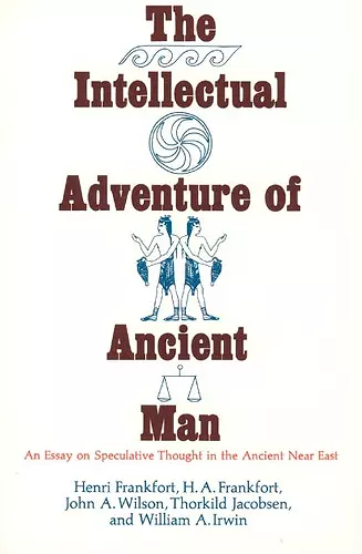 The Intellectual Adventure of Ancient Man cover