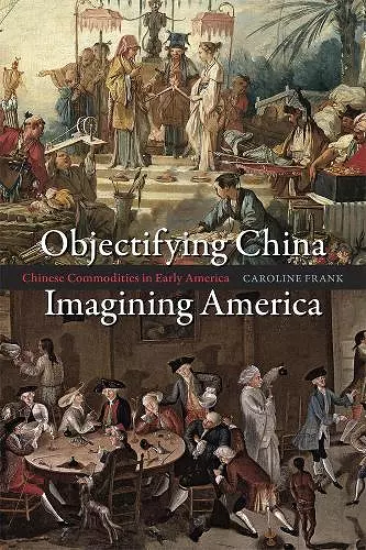 Objectifying China, Imagining America cover