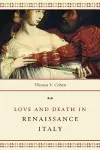 Love and Death in Renaissance Italy cover