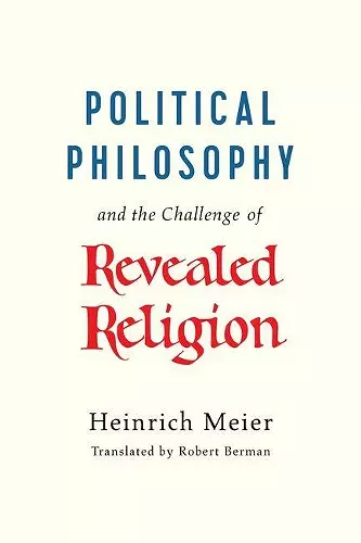 Political Philosophy and the Challenge of Revealed Religion cover