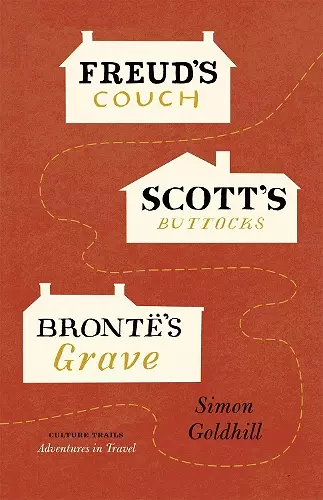 Freud's Couch, Scott's Buttocks, Brontë's Grave cover