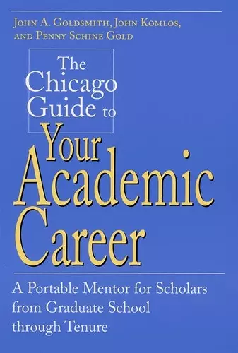 The Chicago Guide to Your Academic Career cover