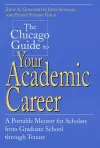 The Chicago Guide to Your Academic Career cover