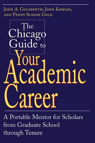 The Chicago Guide to Your Academic Career cover