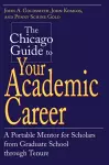 The Chicago Guide to Your Academic Career cover