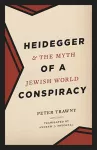 Heidegger and the Myth of a Jewish World Conspiracy cover