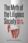 The Myth of the Litigious Society cover