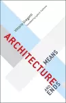 Architecture, Means and Ends cover