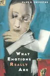 What Emotions Really Are cover