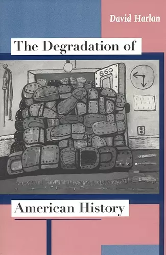 The Degradation of American History cover