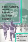 Race, Culture, and the Revolt of the Black Athlete cover