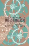 The Response to Industrialism, 1885-1914 cover