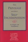 The Privilege against Self-Incrimination cover