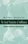 The Social Production of Indifference cover