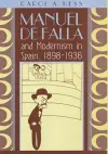 Manuel de Falla and Modernism in Spain, 1898-1936 cover