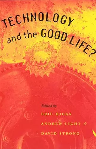 Technology and the Good Life? cover