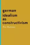 German Idealism as Constructivism cover