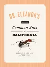 Dr. Eleanor's Book of Common Ants of California cover
