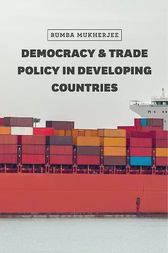 Democracy and Trade Policy in Developing Countries cover