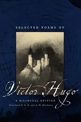 Selected Poems of Victor Hugo – A Bilingual Edition cover