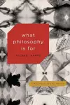 What Philosophy Is for cover