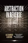 Abstraction in Reverse cover