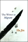 The Writer as Migrant cover