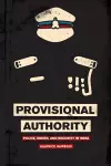 Provisional Authority – Police, Order, and Security in India cover