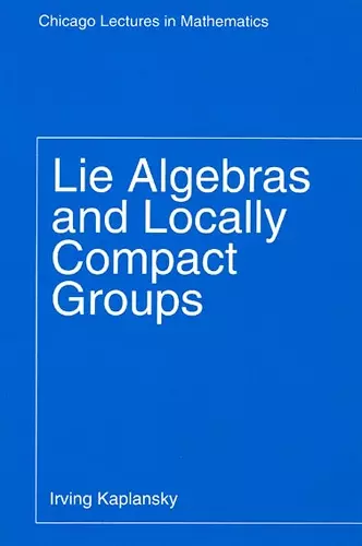 Lie Algebras and Locally Compact Groups cover