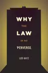 Why the Law Is So Perverse cover