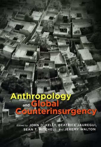 Anthropology and Global Counterinsurgency cover